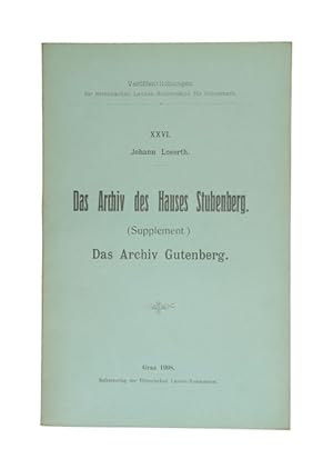 Seller image for Das Archiv des Hauses Stubenberg. (Supplement). Das Archiv Gutenberg. (= Verffentlichungen der Historischen Landes-Kommission fr Steiermark, Bd. 26). for sale by Versandantiquariat Wolfgang Friebes