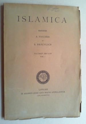 Islamica. Zeitschrift für die Erforschung der Sprachen und der Kulturen der islamischen Völker. B...
