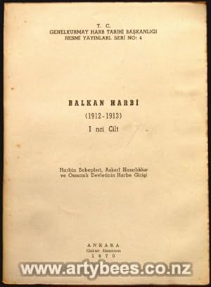 Seller image for Balkan Harbi (1912-1913) I nci Cilt Harbin sebepleri, Askeri Hazirliklar Ve Osmanli Devletinin Harbe Girisi for sale by Arty Bees Books