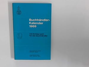Imagen del vendedor de Buchhndler-Kalender 1969 mit Schlag nach fr den Buchhndler Hrsg. vom Bibliographisches Institut. a la venta por ANTIQUARIAT FRDEBUCH Inh.Michael Simon