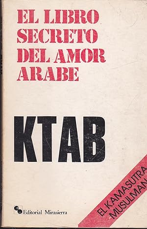 Image du vendeur pour KTAB -EL LIBRO SECRETO DEL AMOR ARABE (El Kamasutra Musulmn) mis en vente par CALLE 59  Libros