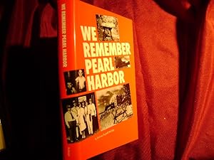 Image du vendeur pour We Remember Pearl Harbor. Honolulu Civilians Recall the War Years. 1941-1945 (inscribed by author). mis en vente par BookMine