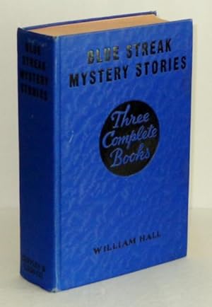 Blue Streak Mystery Stories: Three Complete Books