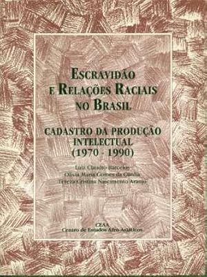 Seller image for Escravido e relaes raciais no Brasil: cadastro da produo intelectual (1970-1990) for sale by Book Dispensary