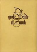 Imagen del vendedor de Die grosse Wende in Zrich. Otto Mnchs Zwingli-Tre am Grossmnster a la venta por Antiquariaat Parnassos vof