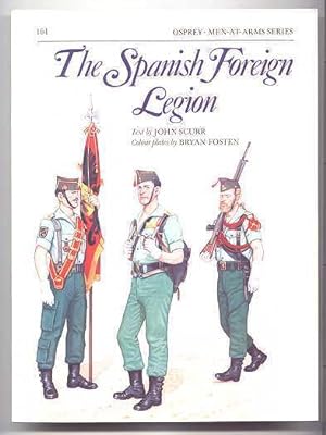 THE SPANISH FOREIGN LEGION. OSPREY MEN-AT-ARMS SERIES NO. 161.