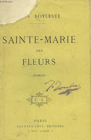 Image du vendeur pour SAINTE - MARIE DES FLEURS. mis en vente par Le-Livre