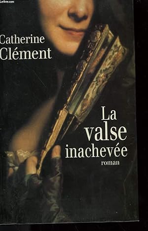 Bild des Verkufers fr LA VALSE INACHEVEE. zum Verkauf von Le-Livre