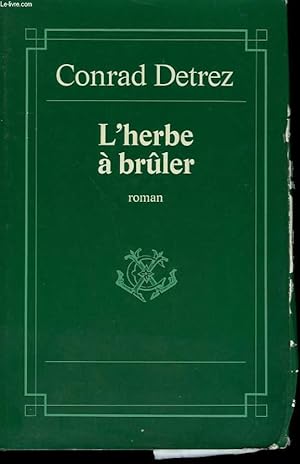 Imagen del vendedor de L'HERBE A BRULER. a la venta por Le-Livre
