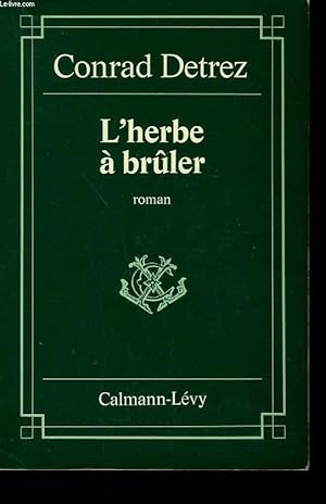 Imagen del vendedor de L'HERBE A BRULER. a la venta por Le-Livre