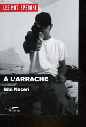 Bild des Verkufers fr LES MAT-SPERONE - A L'ARRACHE zum Verkauf von Le-Livre