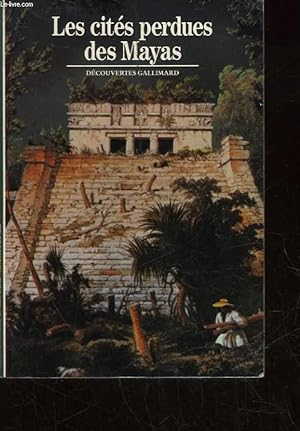 Seller image for LES CITES PERDUES DES MAYAS for sale by Le-Livre