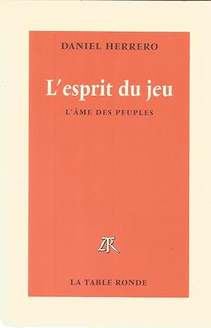 Bild des Verkufers fr L'esprit du jeu - L'me des peuples zum Verkauf von Joie de Livre