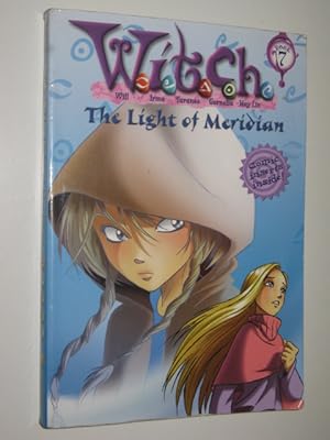 Seller image for The Light of Meridian - WITCH Series #7 for sale by Manyhills Books