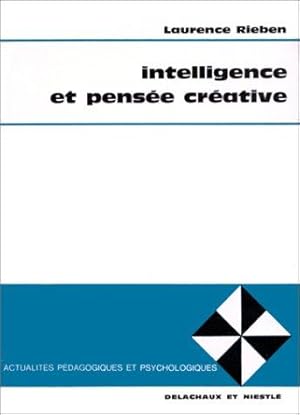 Intelligence et pensee creative (Actualites pedagogiques et psychologiques)