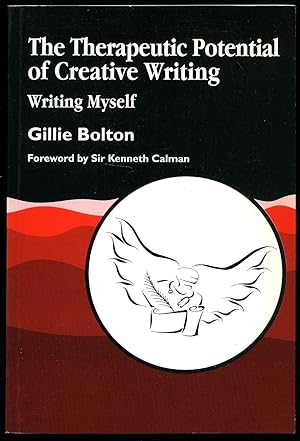 Seller image for The Therapeutic Potential of Creative Writing; Writing Myself for sale by Little Stour Books PBFA Member