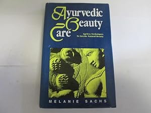 Bild des Verkufers fr Ayurvedic Beauty Care - Ageless Techniques To Invoke Natural Beauty zum Verkauf von Goldstone Rare Books