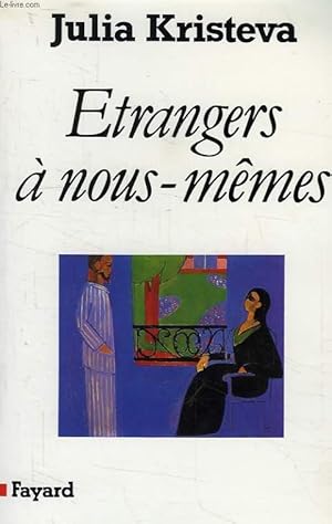 Bild des Verkufers fr ETRANGERS A NOUS-MEMES zum Verkauf von Le-Livre