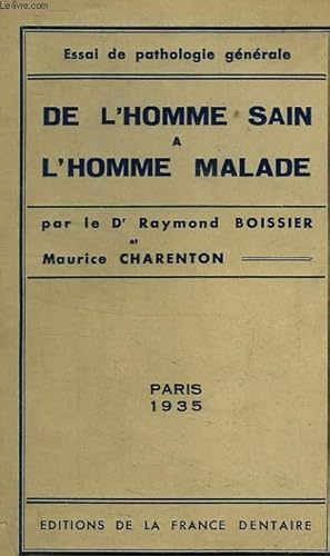 Seller image for DE L'HOMME SAIN A L'HOMME MALADE for sale by Le-Livre