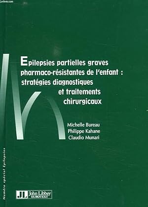 Bild des Verkufers fr EPILEPSIES PARTIELLES GRAVES PHARMACO-RESISTANTES DE L'ENFANT: STRATEGIES, DIAGNOSTIQUES ET TRAITEMENTS CHIRURGICAUX zum Verkauf von Le-Livre