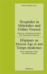 Immagine del venditore per Hospit�ler in Mittelalter und Fr�her Neuzeit/H�pitaux au Moyen �ge et au Temps modernes venduto da SKULIMA Wiss. Versandbuchhandlung