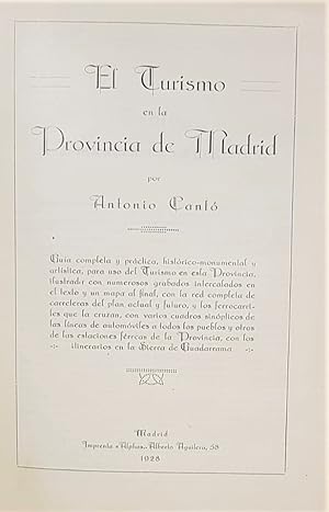 El Turismo en la Provincia de Madrid. Guía completa y práctica, histórico-monumental y artística,...