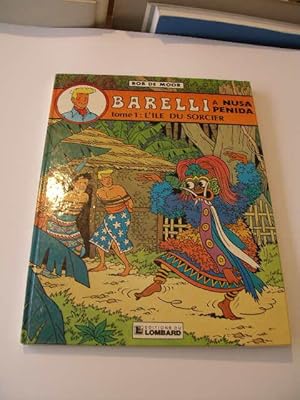 BARELLI A NUSA PENIDA TOME 1 : L' ILE DU SORCIER