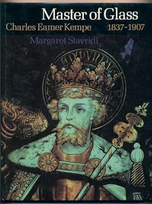 Seller image for Master of Glass: Charles Eamer Kempe 1837-1907, and the work of his firm in stained glass and church decoration for sale by Ken Sanders Rare Books, ABAA