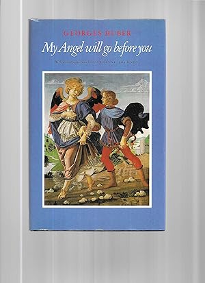MY ANGEL WILL GO BEFORE YOU. With An Introduction By Cardinal Journet.