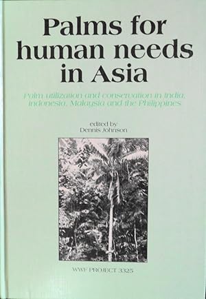 Imagen del vendedor de Palms for Human Needs in Asia: Palm Utilization and Conservation in India, Indonesia, Malaysia and the Philippines a la venta por School Haus Books