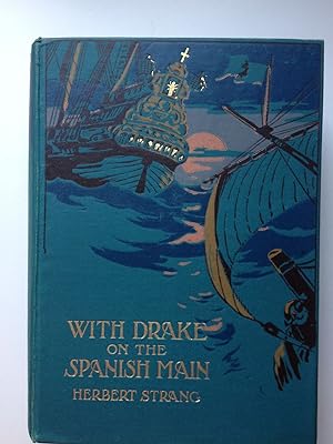 Immagine del venditore per With Drake on the Spanish Main venduto da WellRead Books A.B.A.A.