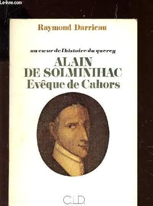 Image du vendeur pour ALAIN DE SOLMONIHAC,EVEQUE DE CAHORS. mis en vente par Le-Livre