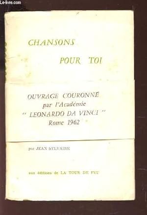 Imagen del vendedor de CHANSONS POUR TOI - OUVRAGE COURONNE PAR L'ACADEMIE "LEONARDO DA VINCI" ROME 1962 a la venta por Le-Livre