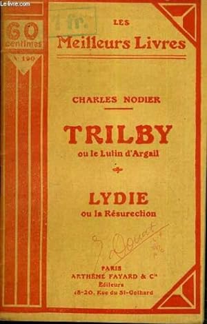 Seller image for TRILBY OU LE LUTIN D'ARGAIL - LYDIE OU LA RESURECTION / COLLECTION LES MEILLEURS LIVRES N 190 for sale by Le-Livre
