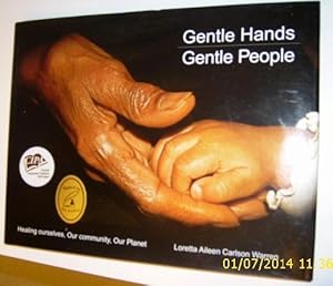 Bild des Verkufers fr Gentle Hands, Gentle People - Healing Ourselves, Our Community, Our Planet zum Verkauf von Bargain Finders of Colorado