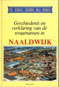 Geschiedenis en verklaring van de straatnamen in Naaldwijk