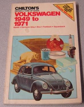 Chilton's Repair & Tune-up Guide Volkswagen 1949 To 1971: Bettle, Karmann Ghia, Bus, Fastback, Sq...