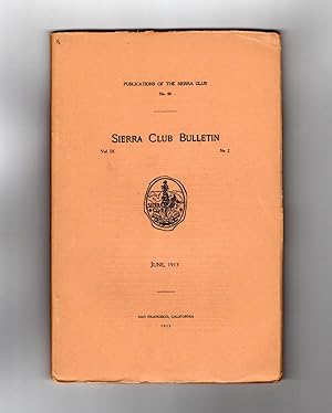 Imagen del vendedor de Sierra Club Bulletin -June 1913. Rainier Winter Outing; Blue Hills; Mountain Summit Butterflies; Raninier or Tacoma ?; Behr's Alpine Sulphur: Butterfly of the High Sierra Nevada a la venta por Singularity Rare & Fine