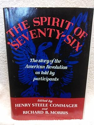 Seller image for The Spirit of Seventy-Six: The Story of the American Revolution as Told By Participants for sale by Prairie Creek Books LLC.