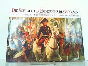 Seller image for Die Schlachten Friedrichs des Grossen, Fhrung, Verlauf, Gefechts-Szenen, Gliederungen, Karten. for sale by Antiquariat Ehbrecht - Preis inkl. MwSt.