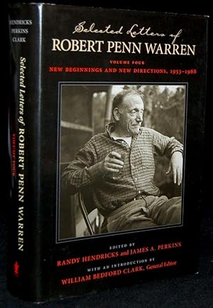 Imagen del vendedor de SELECTED LETTERS OF ROBERT PENN WARREN: NEW BEGINNINGS AND NEW DIRECTIONS, 1953-1968. VOLUME FOUR (4) a la venta por BLACK SWAN BOOKS, INC., ABAA, ILAB