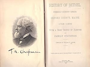 Seller image for HISTORY OF BETHEL, FORERM SUDBURY CANADA, OXFORD COUNTY, MAINE 1768-1890 W/A Brief Sketch of Hanover and Family Statistics for sale by Lavendier Books