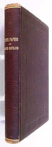 THE PUBLIC PAPERS OF GROVER CLEVELAND, TWENTY-SECOND PRESIDENT OF THE UNITED STATES. March 4, 188...