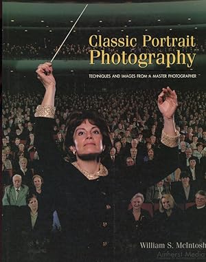 Seller image for CLASSIC PORTRAIT PHOTOGRAPHY : Techniques and Images from a Master Photographer for sale by 100POCKETS