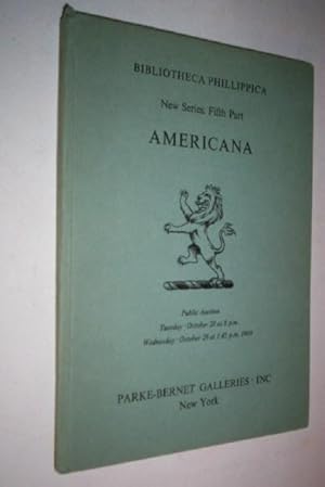 Bibliotheca Phillippica, New Series: Fifth Part: Americana.