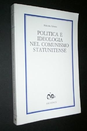 Politica e ideologia nel comunismo statunitense (Sezione di studi storici) (Italian Edition).