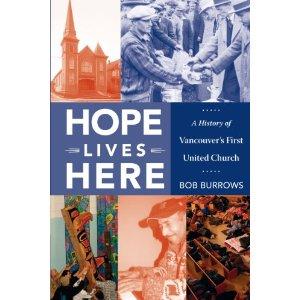Bild des Verkufers fr Hope Lives Here: A History of Vancouver's First United Church zum Verkauf von Book Dispensary