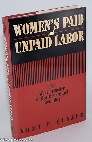 Women's paid and unpaid labor: the work transfer in health care and retailing