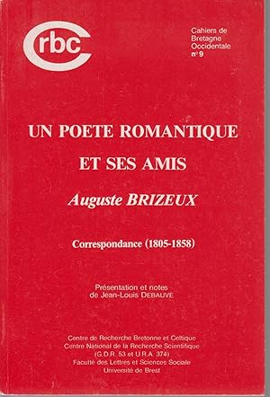 Imagen del vendedor de UN POETE ROMANTIQUE ET SES AMIS AUGUSTE BRIZEUX correspondance (1805-1858) a la venta por CANO