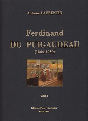 Image du vendeur pour Ferdinand du PUIGAUDEAU 1864-1930 - Tome I seul mis en vente par CANO
